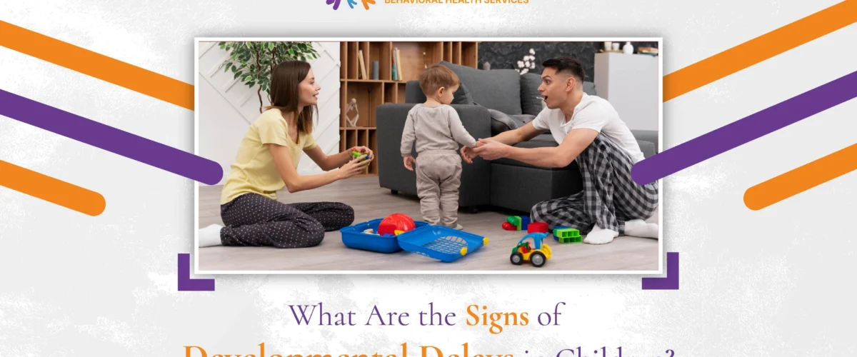 Signs of Developmental Delays in Children